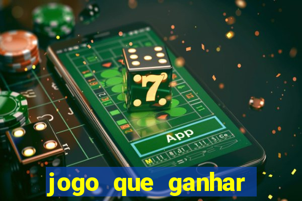 jogo que ganhar dinheiro gratis