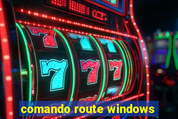 comando route windows