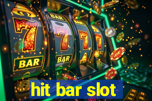 hit bar slot