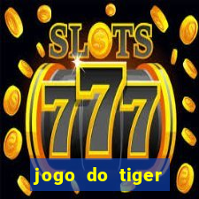 jogo do tiger bonus cadastro