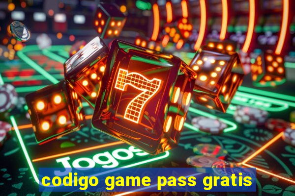 codigo game pass gratis