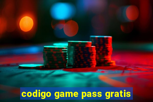 codigo game pass gratis