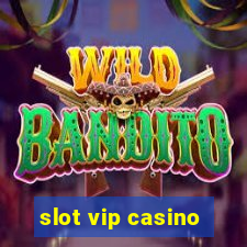 slot vip casino