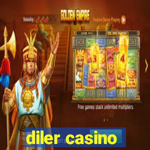 diler casino