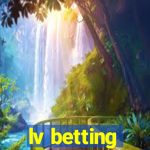 lv betting