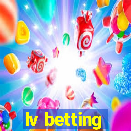 lv betting