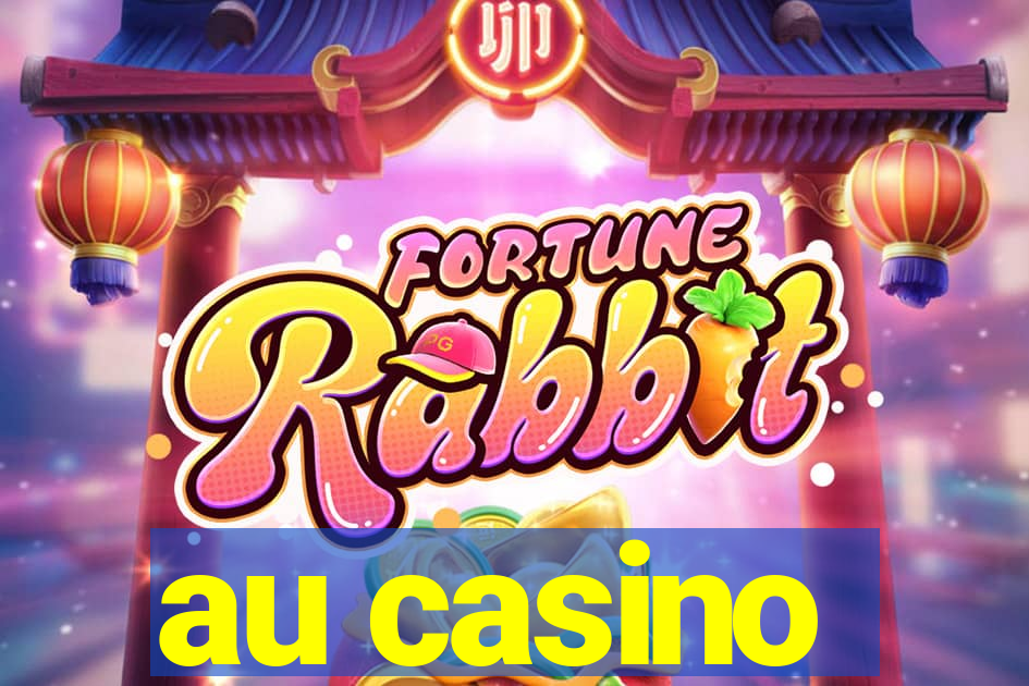 au casino