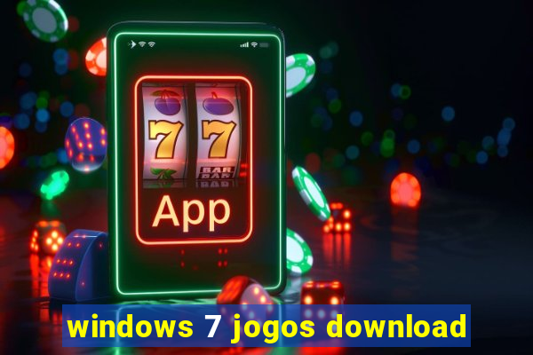 windows 7 jogos download