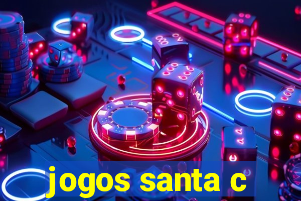 jogos santa c