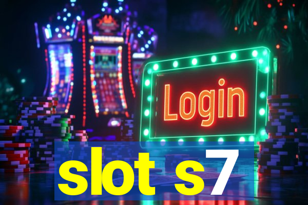 slot s7