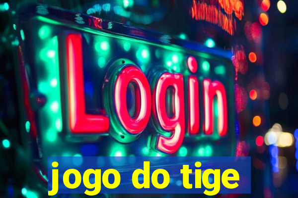 jogo do tige