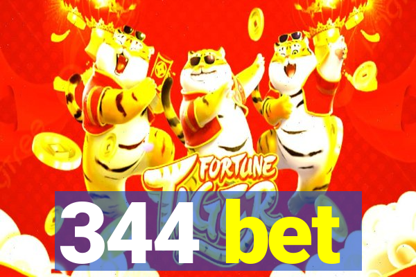 344 bet