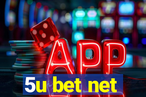 5u bet net