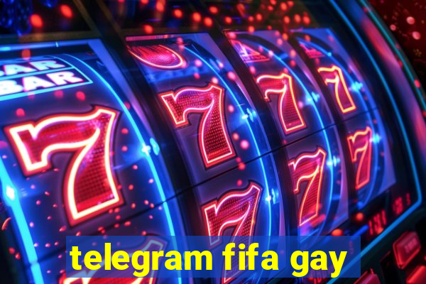 telegram fifa gay