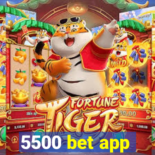 5500 bet app