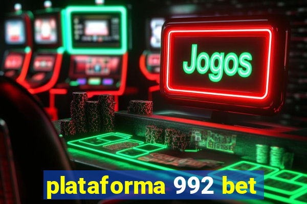 plataforma 992 bet