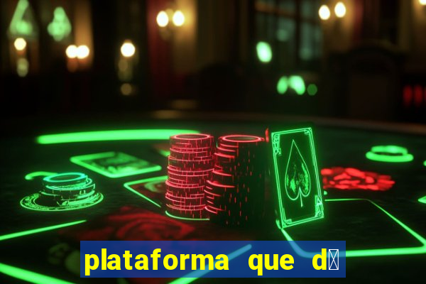 plataforma que d谩 b么nus de cadastro