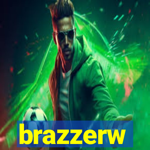 brazzerw