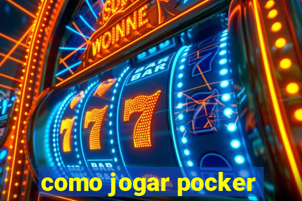 como jogar pocker