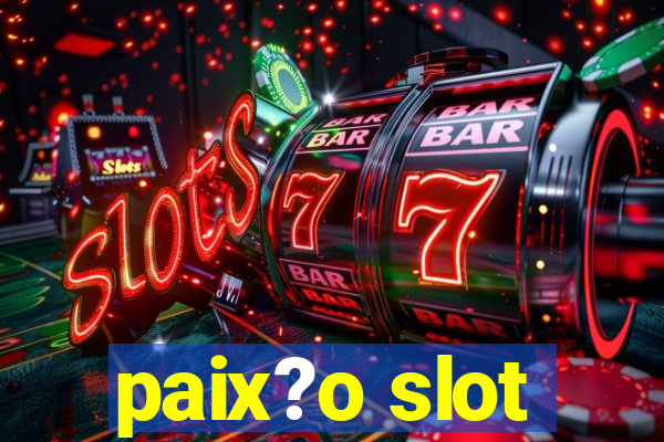 paix?o slot