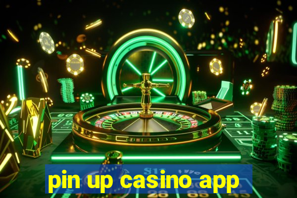 pin up casino app