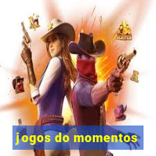 jogos do momentos