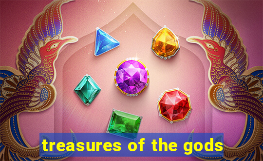 treasures of the gods