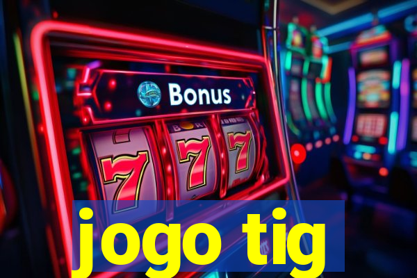 jogo tig