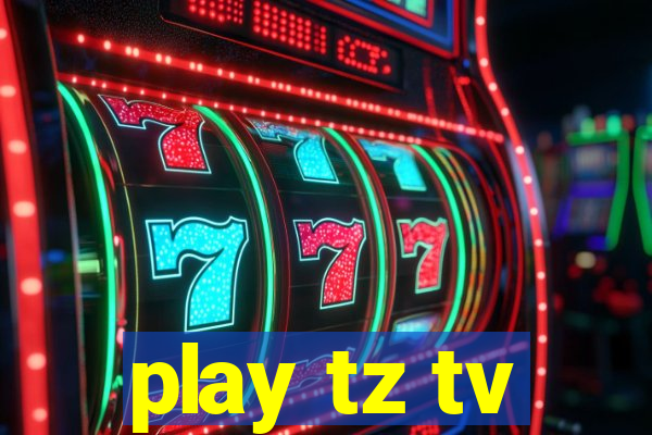 play tz tv