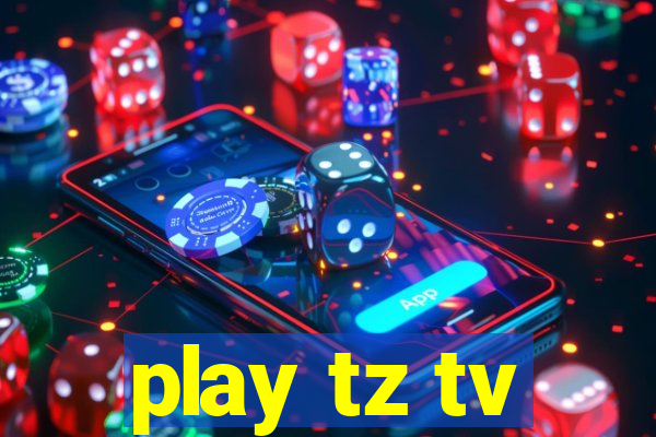 play tz tv