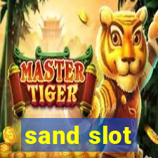 sand slot