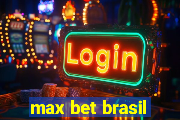 max bet brasil