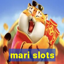 mari slots