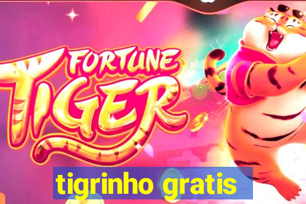 tigrinho gratis