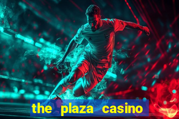 the plaza casino las vegas