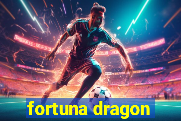 fortuna dragon