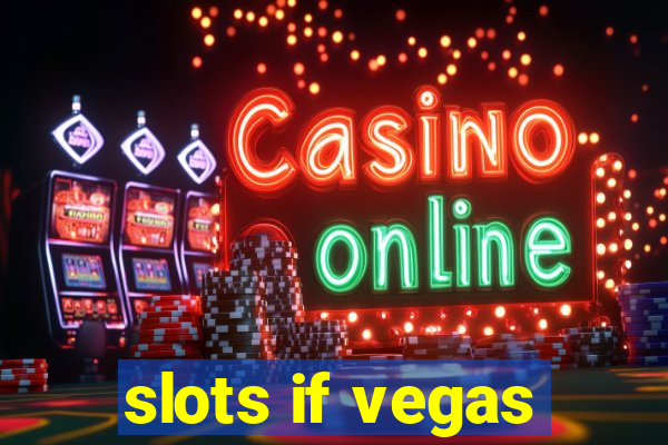 slots if vegas