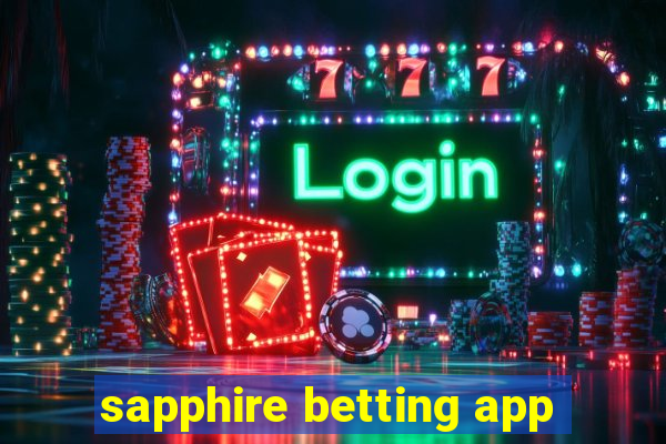 sapphire betting app