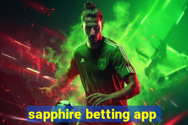 sapphire betting app