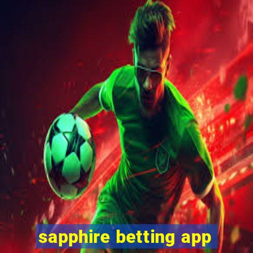 sapphire betting app