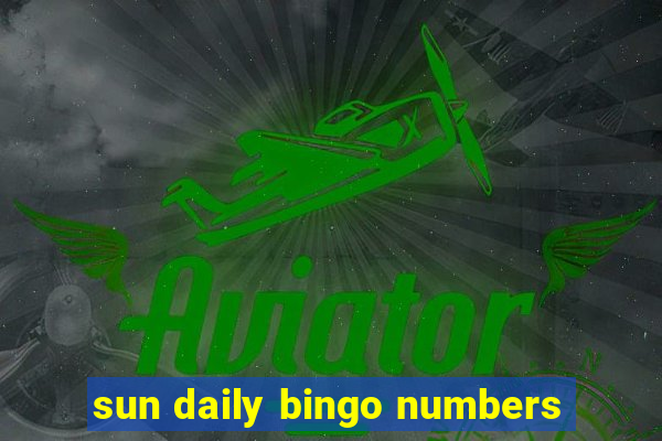 sun daily bingo numbers