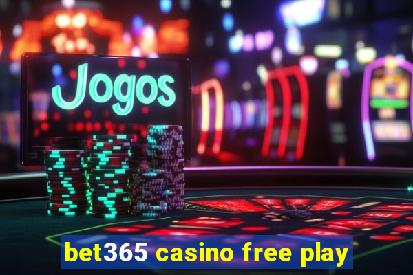 bet365 casino free play