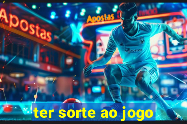 ter sorte ao jogo