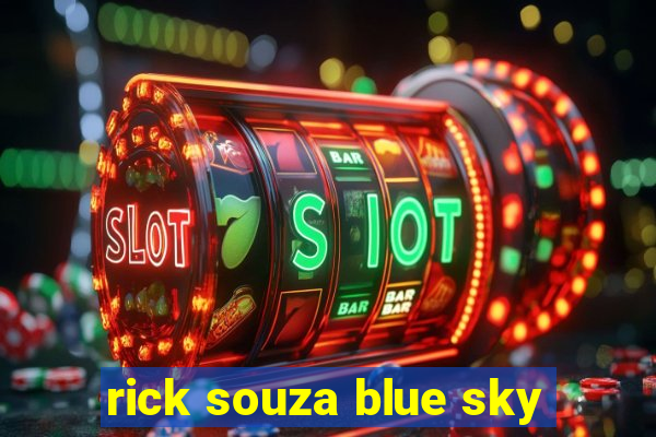 rick souza blue sky