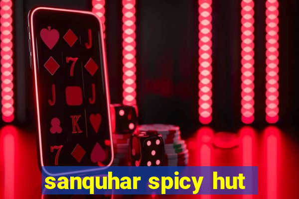 sanquhar spicy hut