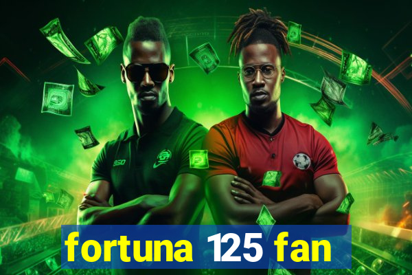 fortuna 125 fan