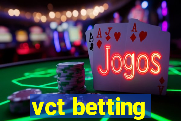 vct betting