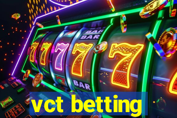 vct betting