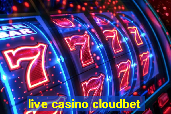 live casino cloudbet