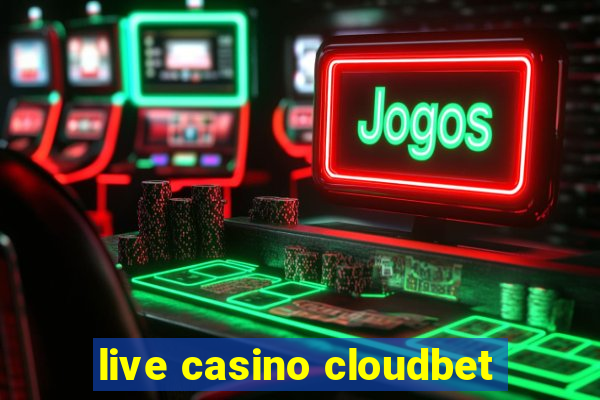 live casino cloudbet